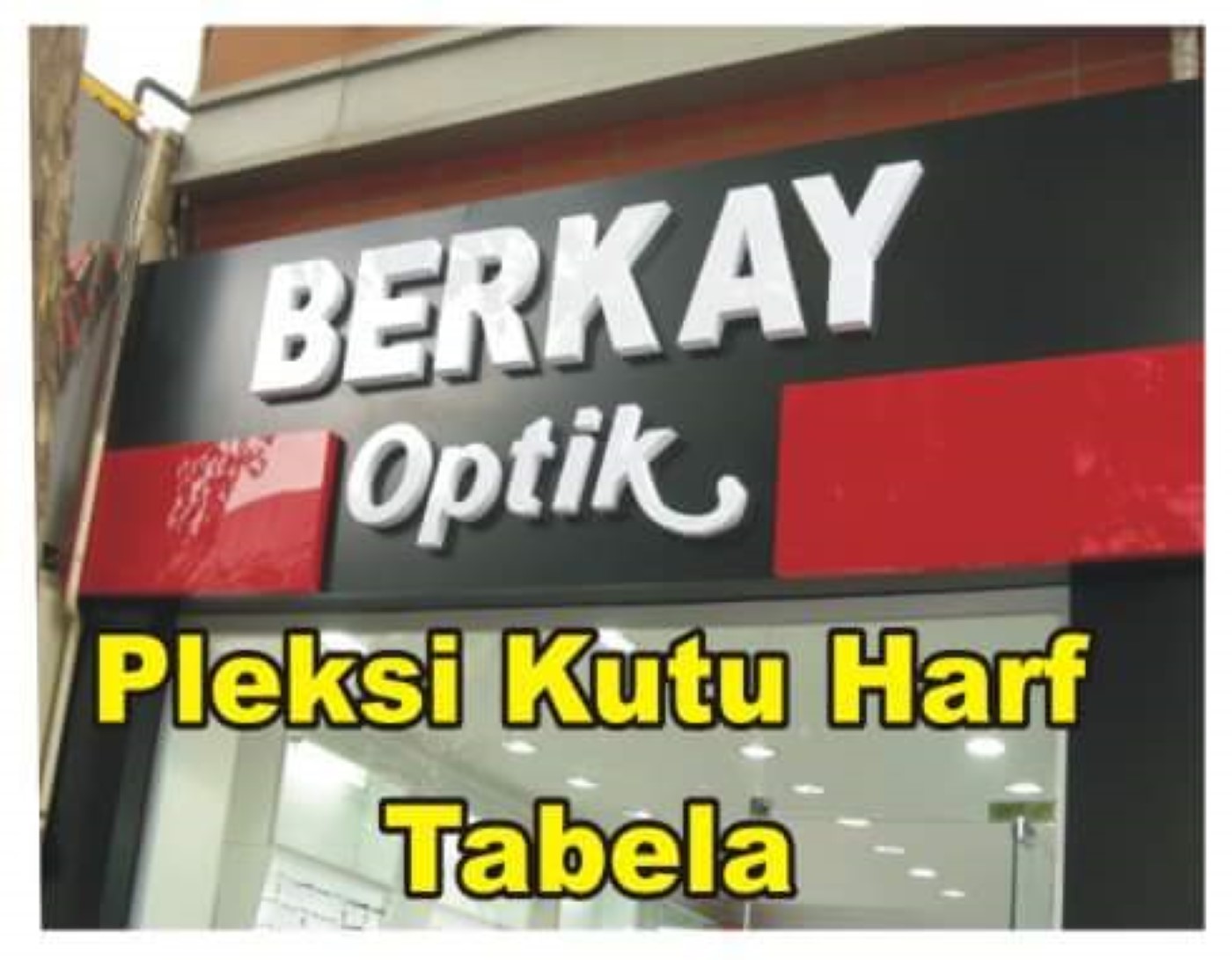 optik tabelası, optik tabela modelleri, gözlükçü tabela modelleri, gözlükçü tabela fiyatları,